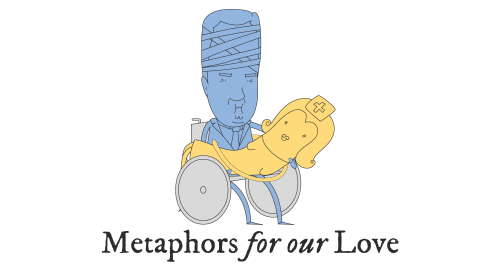 Metaphors For Our Love
